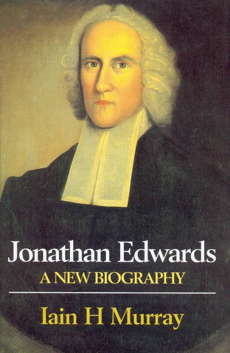 Cover of Jonathan Edwards: a New Biography by Iain H. Murray